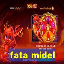 fata midel